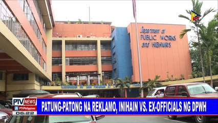 #PTVNEWS: Patung-patong na reklamo, inihain vs ex-officials ng DPWH