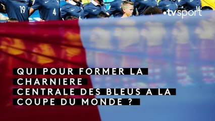 Football : Quelle charnière centrale pour les Bleus ?