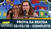 Prova da bexiga - 20.03.18 - completo