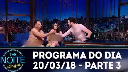 The Noite 20.03.18 - Terça - Parte 3