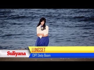 Suliyana Ft. Dedy Boom - Lungset (Official Music Video)