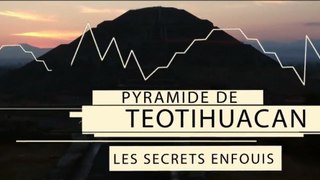 La.Pyramide.De.Teotihuacan.Les.Secrets.Enfouis.2017