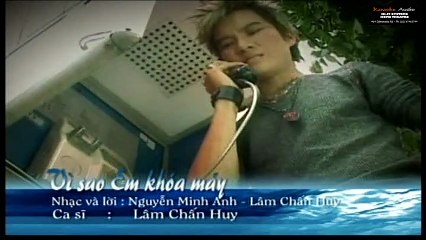 Vì Sao Em Khóa Máy - Lâm Chấn Huy