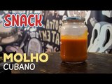 Como fazer Molho Cubano - Sanduba Insano