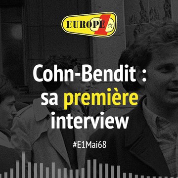 Mai 68 : découvrez la première interview de Daniel Cohn-Bendit sur Europe 1