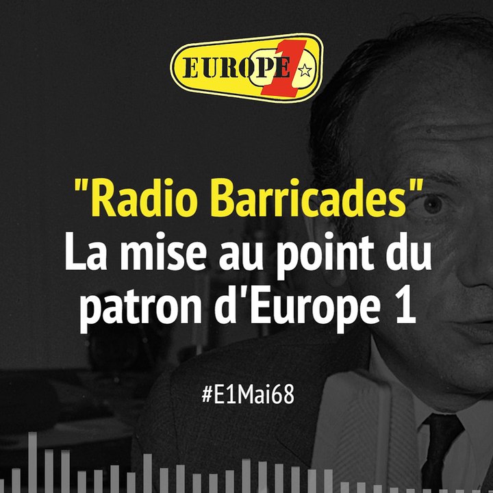 "Radio Barricades" : la mise au point du patron d'Europe 1