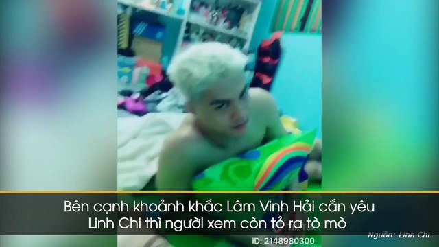 Khoe clip Lâm Vinh Hải cắn yêu, Linh Chi vô tình tiết lộ nhiều khoảnh khắc nhạy cảm