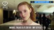 Model Talks Spring/Summer 2018 My Style Away From The Cameras | FashionTV | FTV