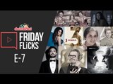 Friday Flicks: E - 7 || Bollywood's Weekly Roundup, Hate Story 4 & 3 Storeys Movie Review, Much More
