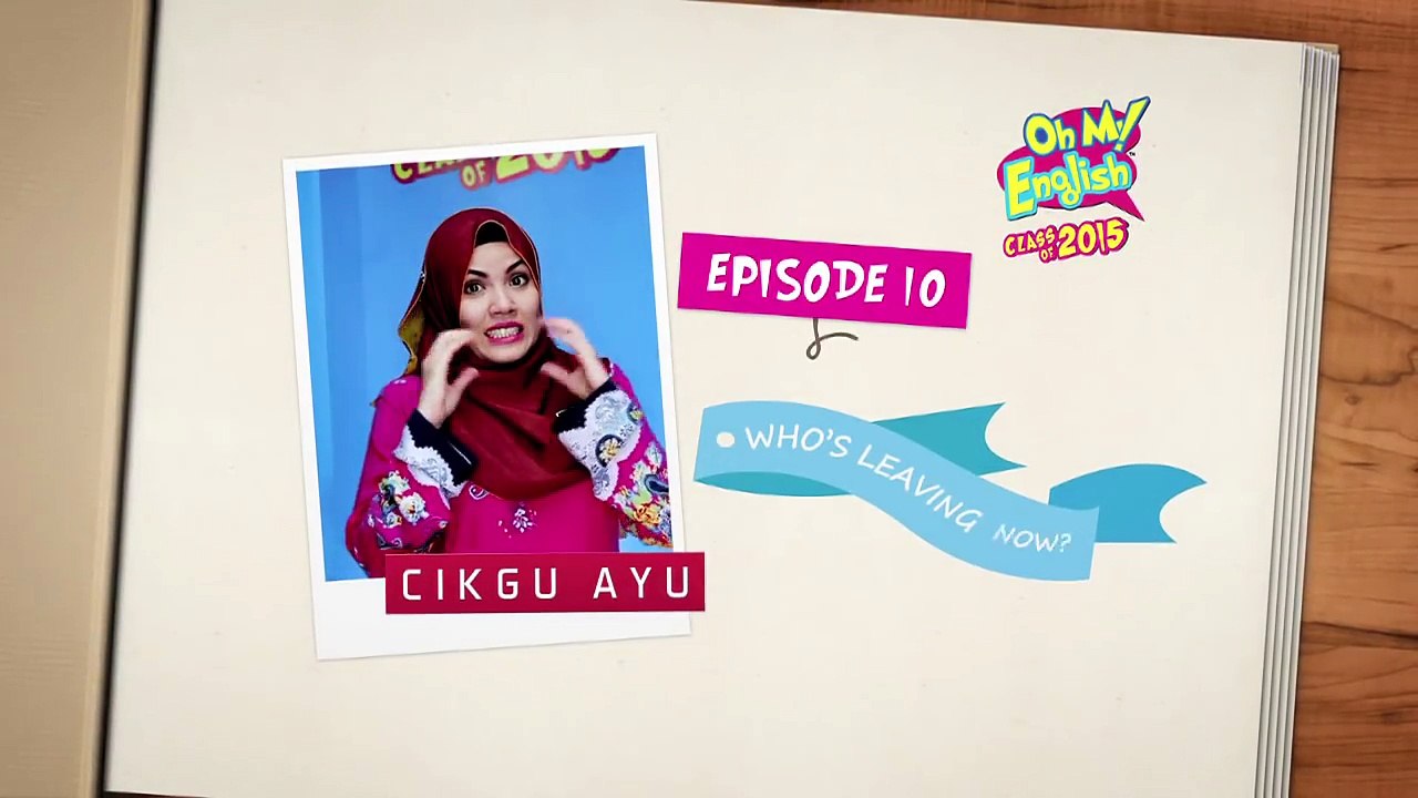 Oh My English! Class of 2015 - "Who's Leaving Now?" (Ep 10 Promo)