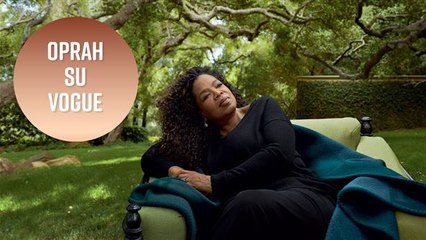 Oprah su Vogue: i suoi consigli per una vita al top