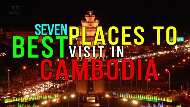 Places to visit in Cambodia Travel NFX