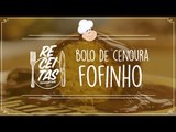 Bolo de cenoura fofinho — Receitas TudoGostoso