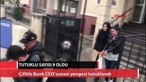 Çiftlik Bank CEO’sunun yengesi tutuklandı