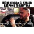 Nicki Minaj & DJ Khaled Respond to Remy MA