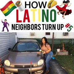 How Latino Neighbors Turn Up!