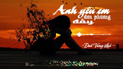 Anh Yêu Đơn Phương Em Đấy | Đinh Vương Linh | Ost Gia Đình Là Số 1 | Lyric Video