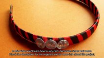 Recycled  Decorated Ribbon Hair Band - DIY  - Guidecentral