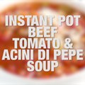 Perfect Snow Day Soup! Beef, Tomato and Acini di Pepe Soup (Instant Pot, Slow Cooker   Stove Top) my family LOVES this soup!! 5 Smart Points  249 calories print fulll recipe on Skinnytaste