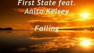 First State Feat. Anita Kelsey - Falling