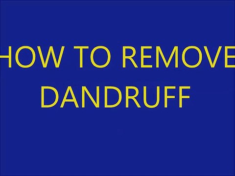 remove dandruff/how to stop dandruff in four hour/helpful tips