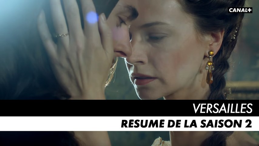 Versailles Saison 2 Resume Video Dailymotion