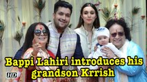 Bappi Lahiri introduces his grandson Krrish Lahiri