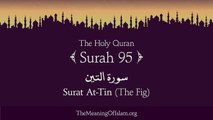 Quran- 95. Surah At-Tin (The Fig)- Arabic and English translation HD