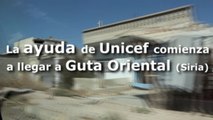 La ayuda de Unicef comienza a llegar a Guta Oriental