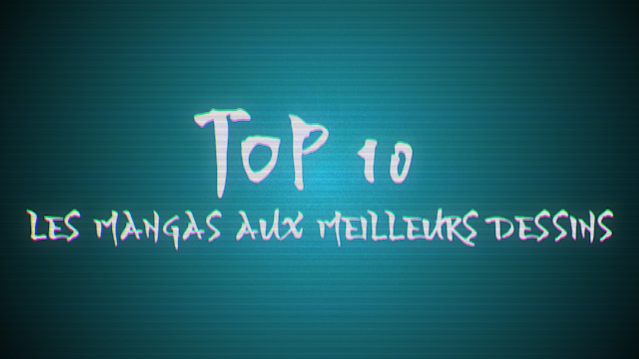 Top 10 : Les mangas aux meilleurs dessins