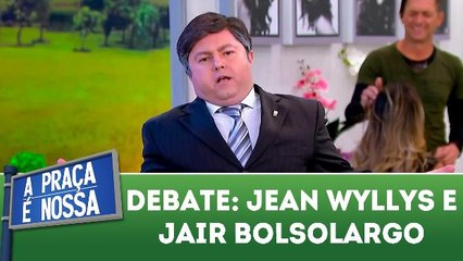 Jair Bolsolargo e Jean Wyllys debatem na Praça