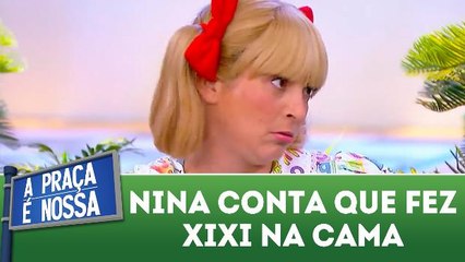 Nina conta que fez xixi na cama