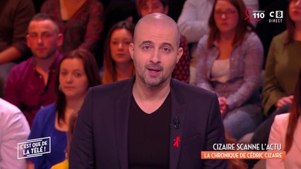 CSA : Cizaire scanne l'actu ! - C'est que de la télé du 23/03/2018