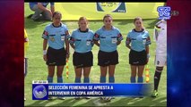 Selección femenina se apresta a intervenir en Copa América