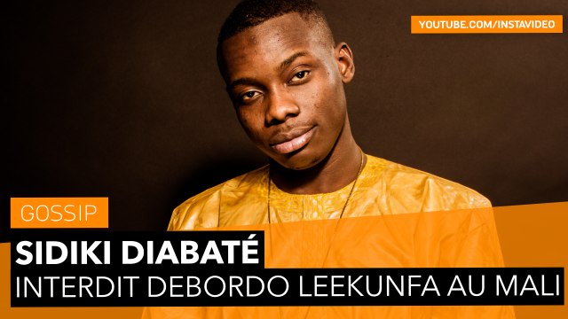 SIDIKI DIABATÉ INTERDIT LA VENU DE DEBORDO LEEKUNFA AU MALI