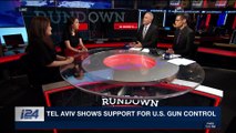 THE RUNDOWN | Tel Aviv shows support for U.S. gun control | Friday, March 23rd 2018