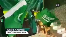 Watch Separatist leader Asiya Andrabi celebrates Pakistan National Day