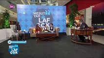 Mesut Yar ile Laf Çok