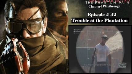 Metal Gear Solid V: The Phantom Pain C1 Playthrough [42/68]