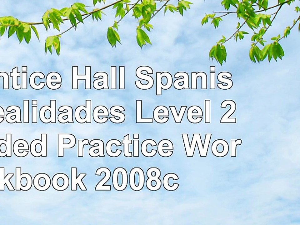 Prentice Hall Spanish Realidades Level 2 Guided Practice Workbook 2008c b76b72e3