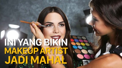 Ini yang Bikin Makeup Artist jadi Mahal