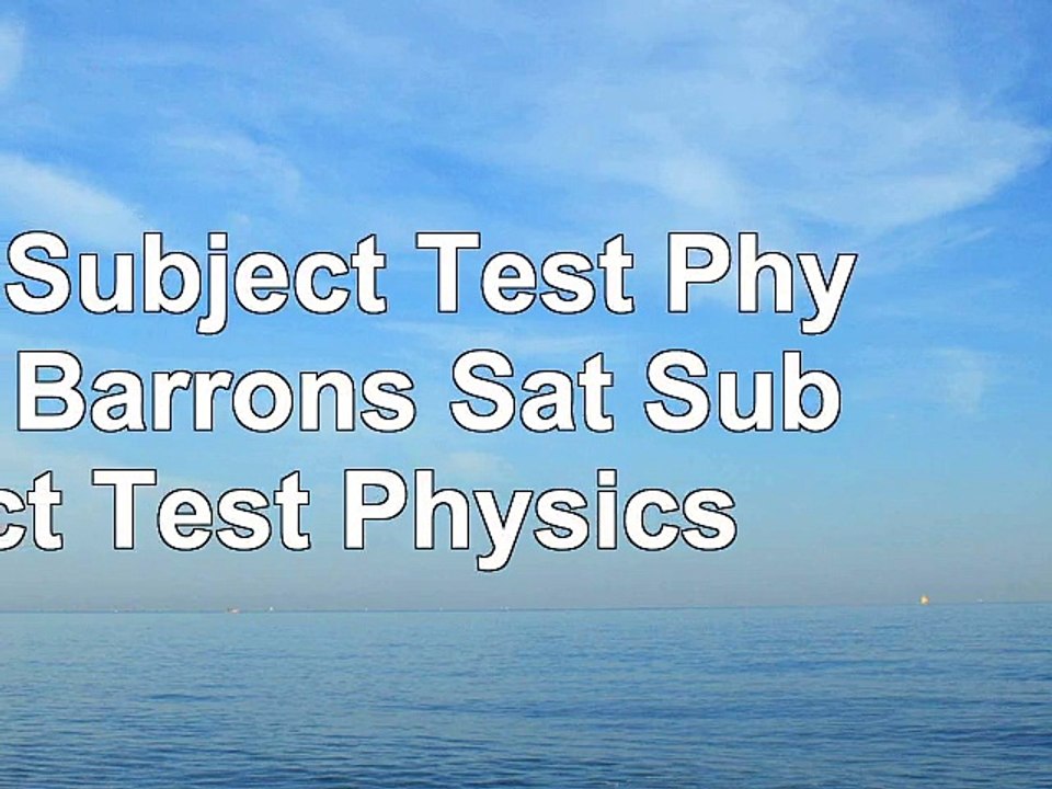 SAT Subject Test Physics Barrons Sat Subject Test Physics 4aef8c69