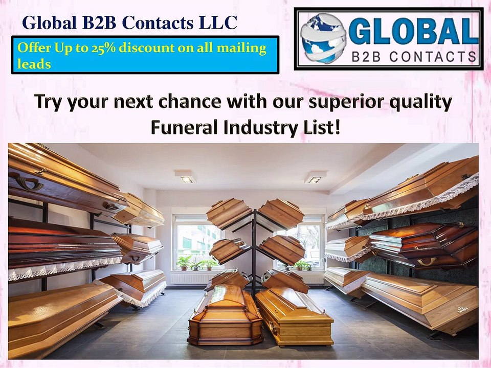 Try your next chance with our superior quality Funeral Industry List Industry List!