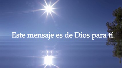 ESTE MENSAJE ES DE DIOS PARA TÍ