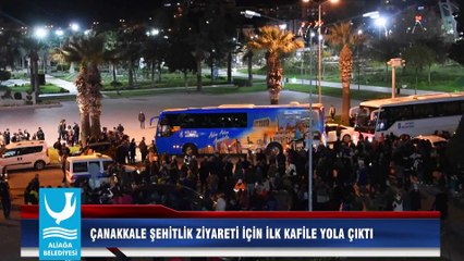 ÇANAKKALE ŞEHİTLİK ZİYARETİ İÇİN İLK KAFİLE YOLA ÇIKTI