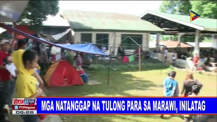 Mga natanggap na tulong para sa Marawi, inilatag
