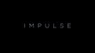 Impulse (YouTube Red) - Teaser tráiler V.O. (HD)