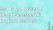 A Weed Is a Flower The Life of George Washington Carver 15d222e3