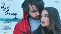 Teaser | Ajj Vi Chaunni Aah | Ninja ft Himanshi Khurana | Latest Punjabi Song 2018