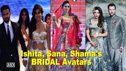 Check out Sana Khan, Shama Sikander, Ishita Dutta's BRIDAL Avatars